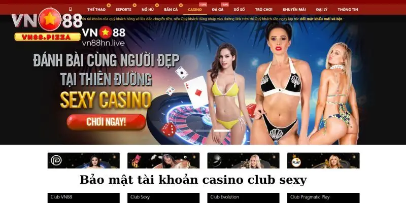 Bảo mật tài khoản khi chơi game tại casino club sexy